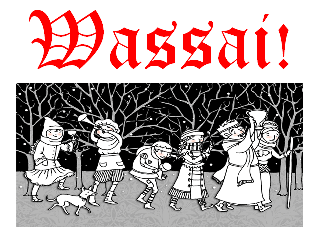 Wassail!