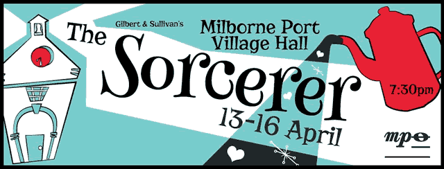 The Sorcerer, Milborne Port Opera, 13th - 16th April