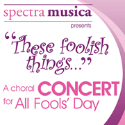 Spectra Musica presents a concert for April Fools' Day