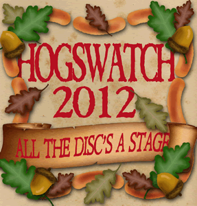 Hogswatch 2012 - All the Disc's a Stage