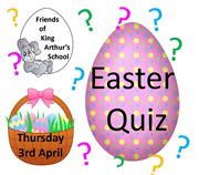 Friends of King Arthur's School Quiz – 3rd April