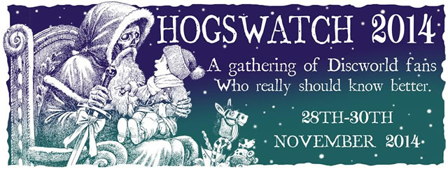 Hogswatch 2014 - A gathering of Discworld fans who really should know better.