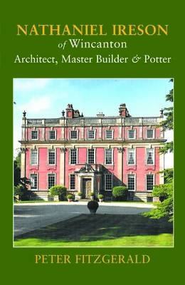 Nathaniel Ireson of Wincanton - Architect, Master Builder & Potter